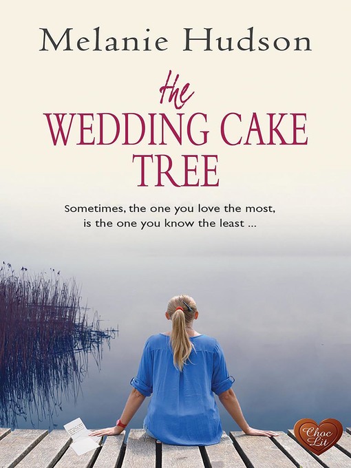 Title details for The Wedding Cake Tree by Melanie Hudson - Wait list